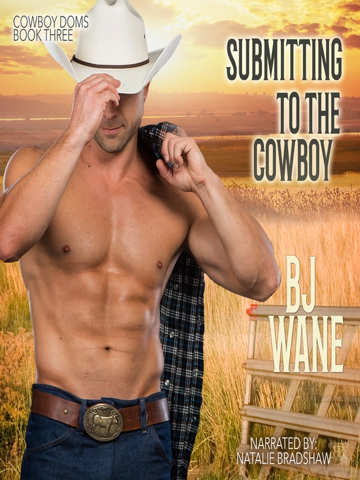 Title details for Submitting to the Cowboy by BJ Wane - Wait list